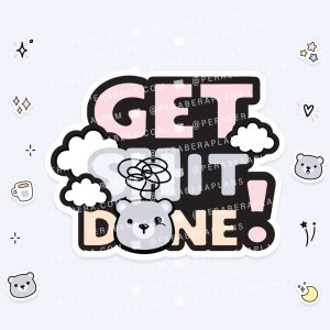 Die Cut: Single Large Stickers - Get Sh%t Done