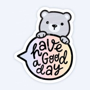 Die Cut: Single Large Stickers - Cute Mental Health Have a Good Day
